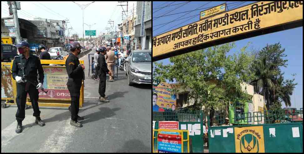 Dehradun Niranjanpur Sabzi Mandi: 35 new positive case found in Dehradun