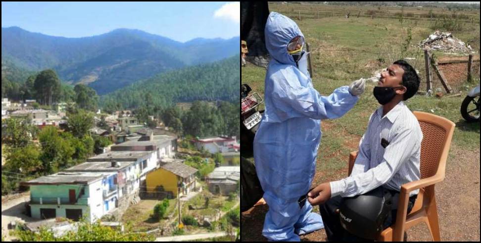 Coronavirus in uttarakhand: 22 people coronavirus positive in Pithoragarh's Sinauni village