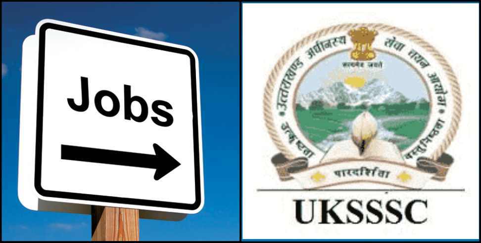 Uttarakhand rojgar samachar: New jobs in uksssc