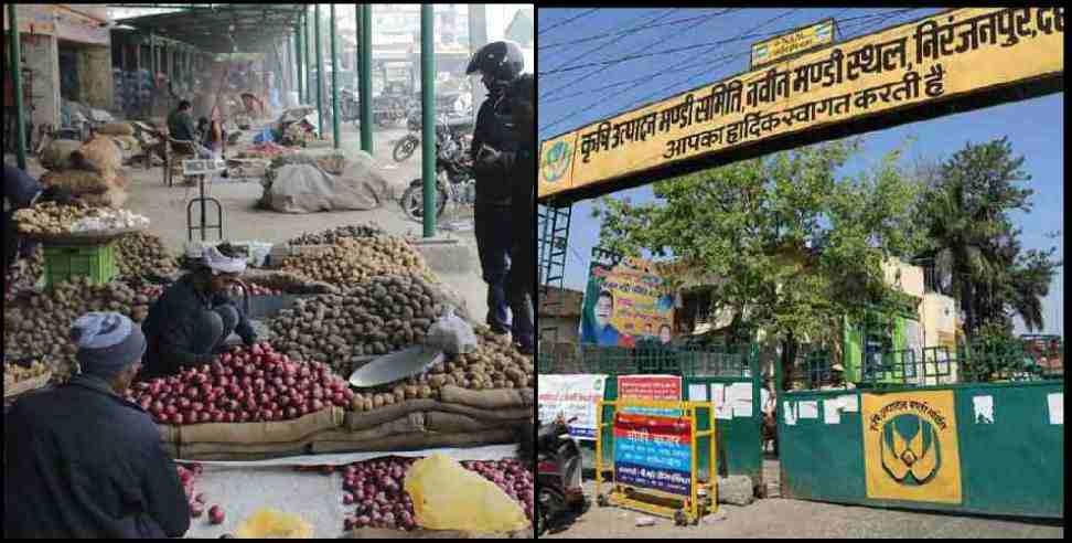 Dehradun niranjanpur sabzi mandi new guideline: New guidelines for entry in niranjanpur sabzi mandi