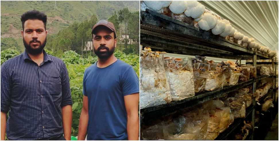 Tehri Garhwal Prakash Uniyal Sushant Uniyal Mushroom Farming