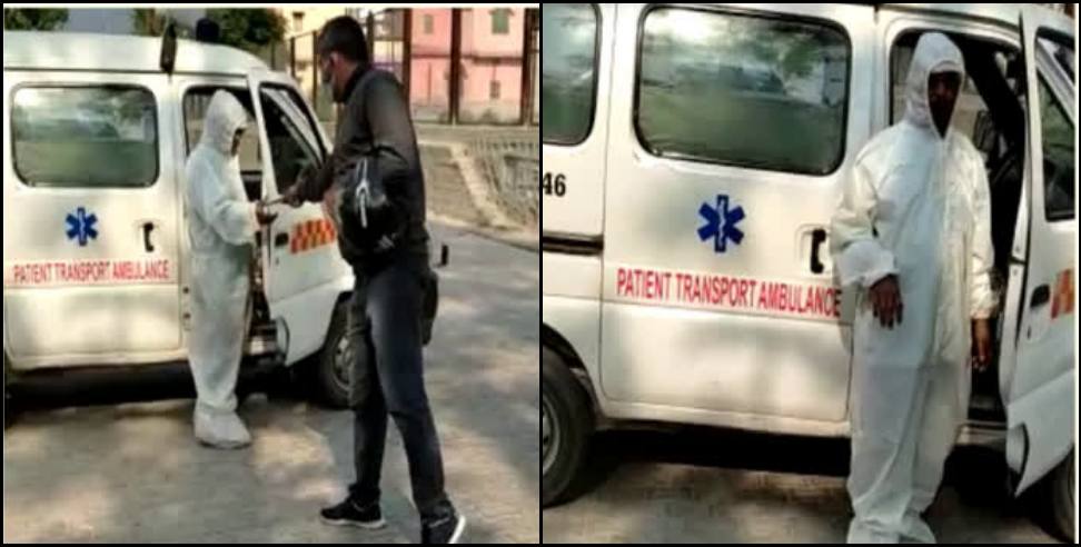Srinagar Garhwal: Ambulance driver demanded 6 thousand rupees Srinagar Garhwal
