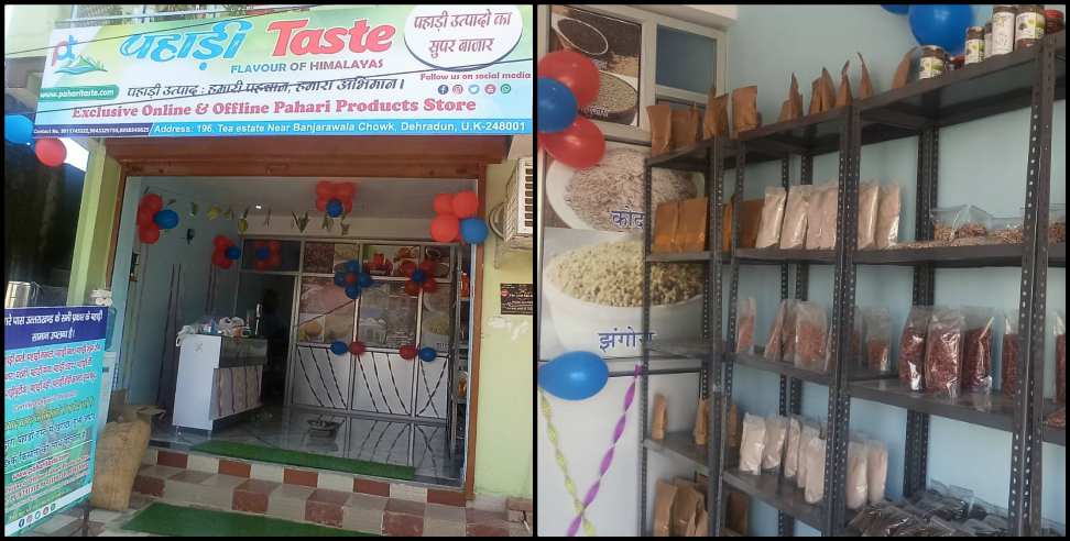 Dehradun news: Pahari taste store in dehradun