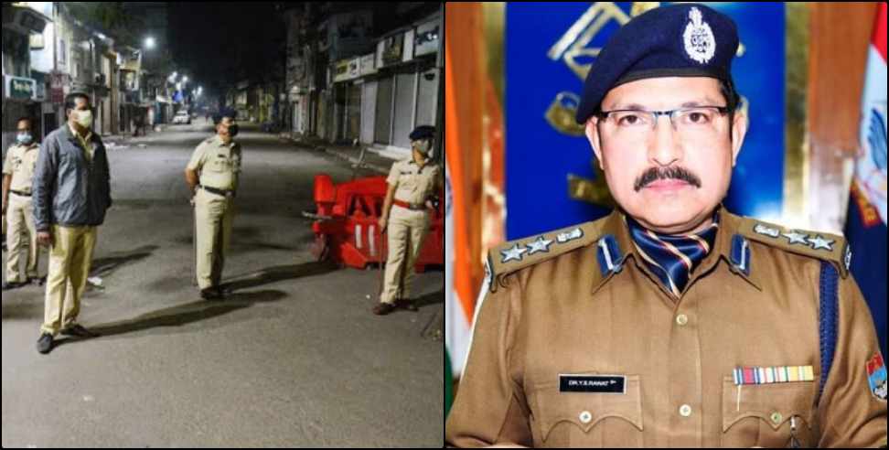 Dehradun night curfew: Dehradun Police Night Curfew Guideline