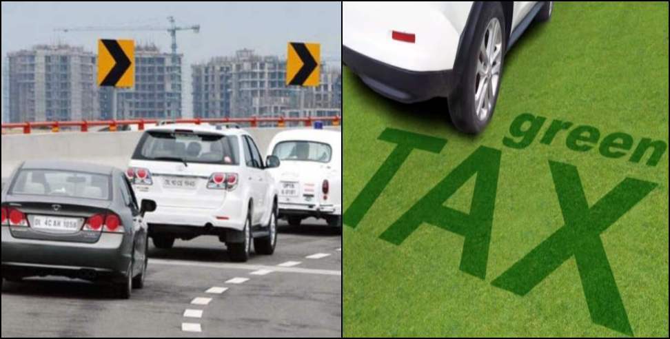 Green Cess Applicable: Green cess will collected from other states vehicles