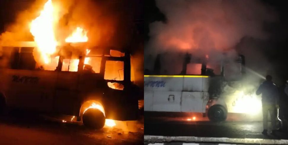 Bus started burning late night in Dehradun