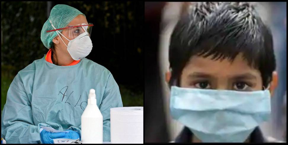 Coronavirus Uttarakhand: Uttarakhand three year boy coronavirus positive