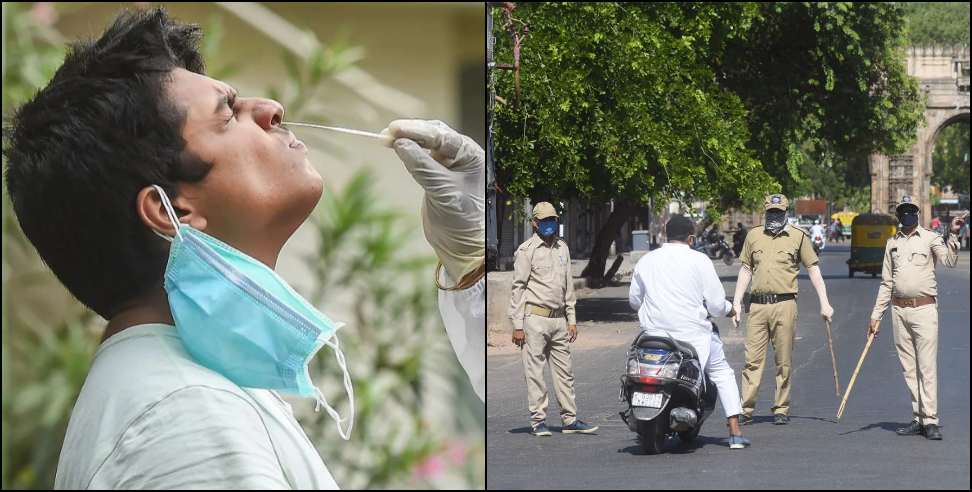 Coronavirus in uttarakhand: Police will conduct a coronavirus test of needless visitors in Dehradun