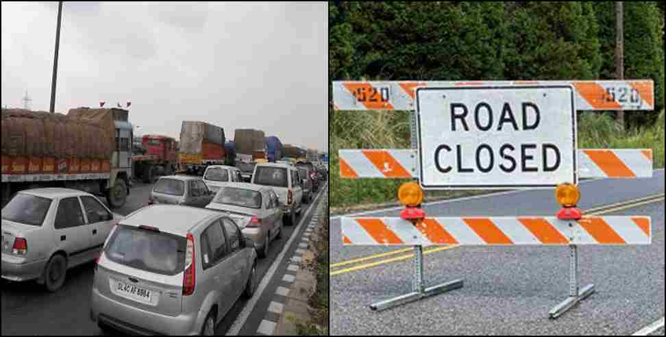Dehradun UP Road Close: UP Dehradun Road Darrareet Border Close For One Month