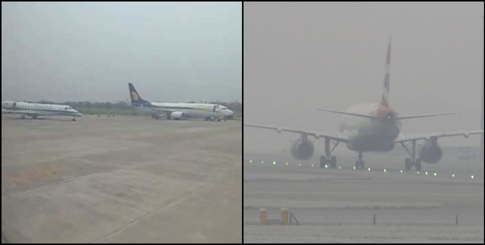 Dehradun News: Flight cancellation due to fog in Dehradun