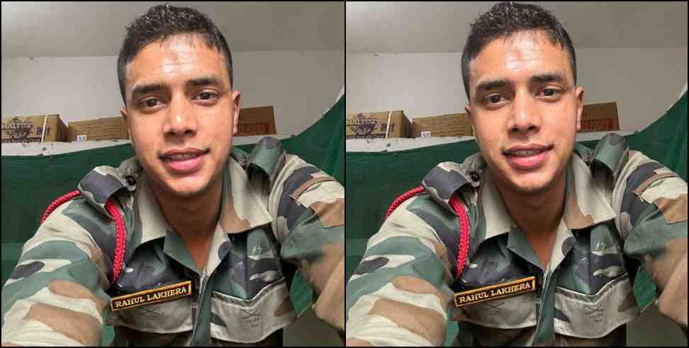 garhwal rifle rahul lakhera missing: Garhwal Rifle Jawan Rahul Lakhera Missing