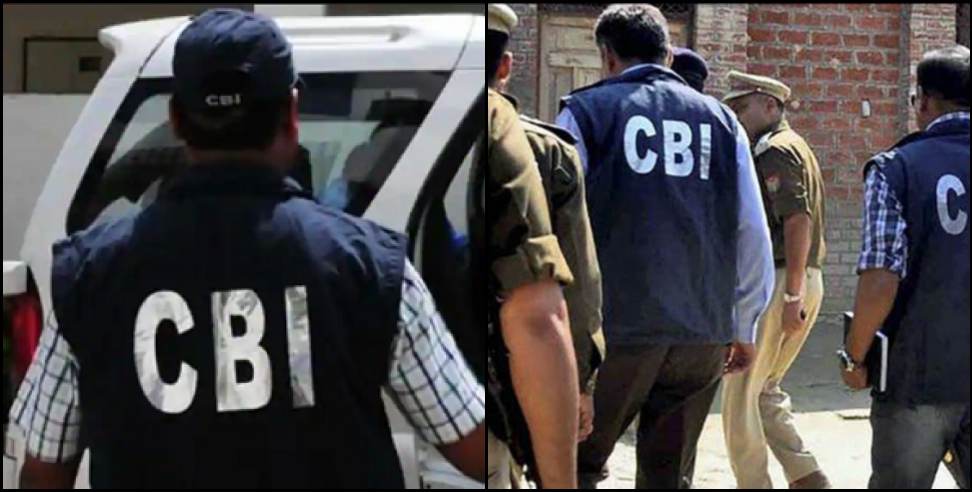 Dehradun CBI: CBI raid in Dehradun