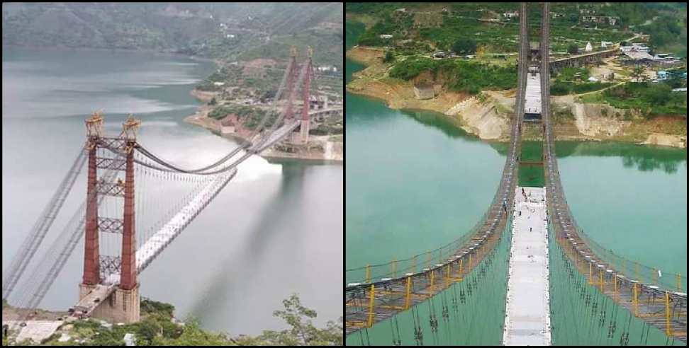 dobra chanti bridge tehri lake: Vehicles will run on dobra chanti bridge tehri lake from march