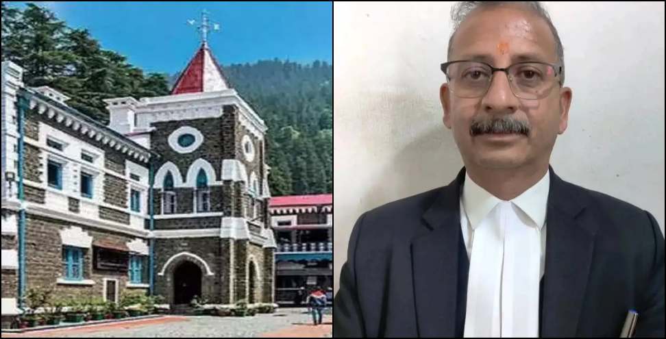 Nainital High Court: Alok Mehra appointed as new judge of Nainital High Court