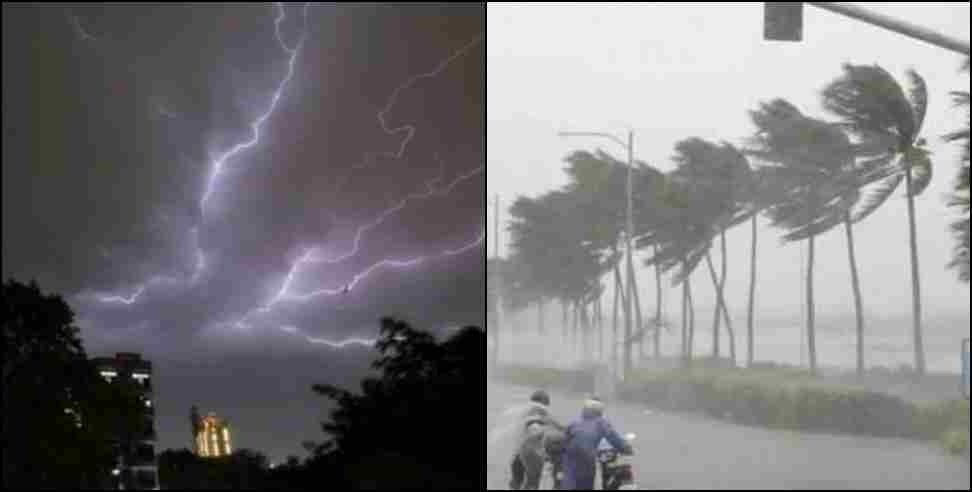 Uttarakhand weather update today : uttarakhand weather cyclonic storm alert 22 may