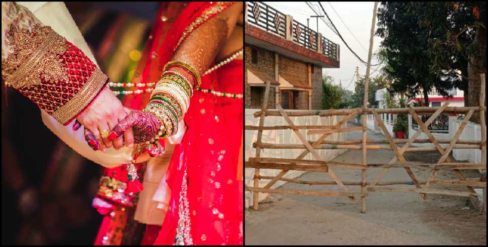 Dehradun coronavirus: Dehradun 28 people coronavirus positive after wedding ceremony