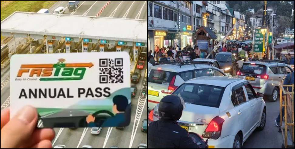 Mussoorie FASTag system: FASTag Entry System to Start in Mussoorie Soon