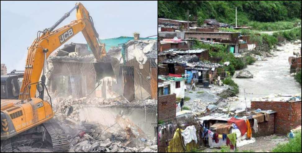 525 illegal houses: 525 illegal houses on banks of Rispana river will demolished