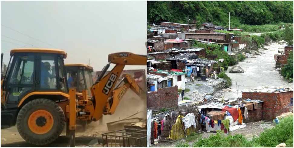Bulldozer will run on illegal settlements: Bulldozers will run on 129 illegal settlements in Dehradun