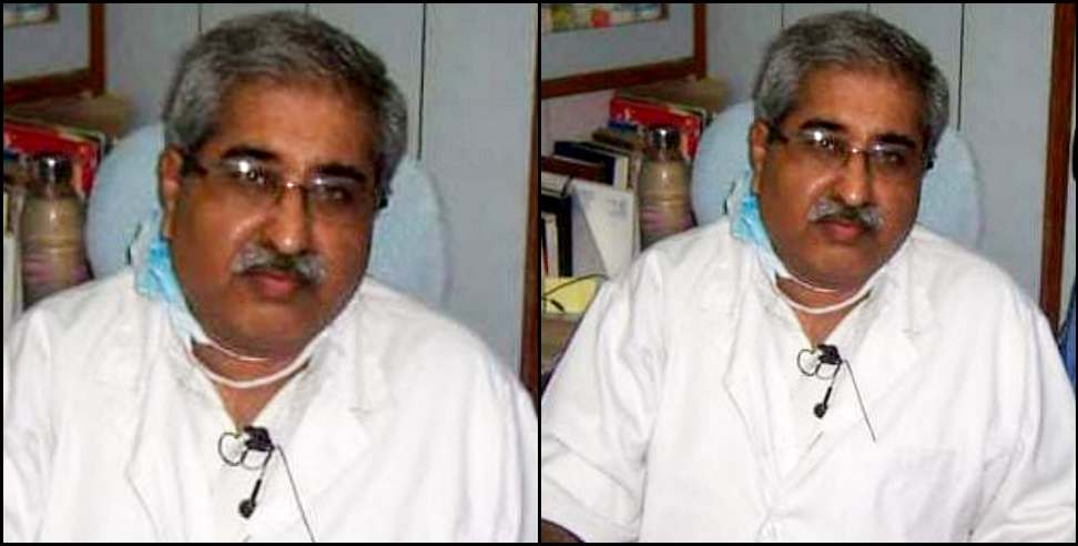 Coronavirus in uttarakhand: Dehradun doctor Bharat Sabharwal passed away