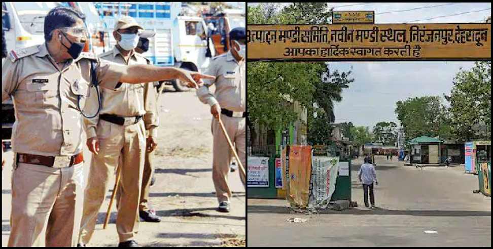 Niranjanpur Sabzi Mandi Dehradun: Niranjanpur mandi to close till 14 june