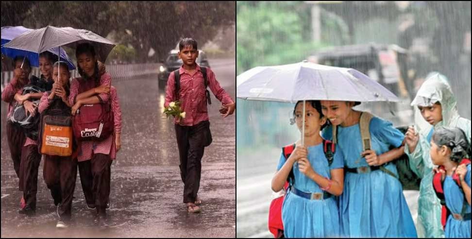 Uttarakhand school holiday 8 july : uttarakhand weather alert school holiday in udham singh nagar july 8