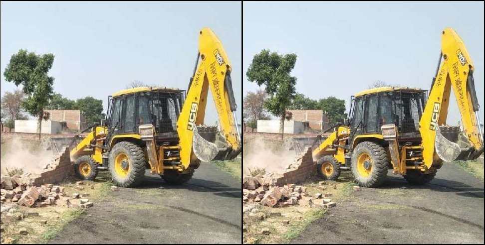 dehradun Bulldozers : chain robbers house will demolish by Bulldozers in Dehradun