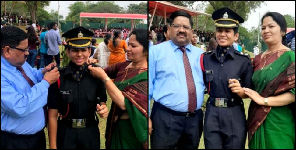 yashika nayal from pauri garhwal commissioned in Indian army