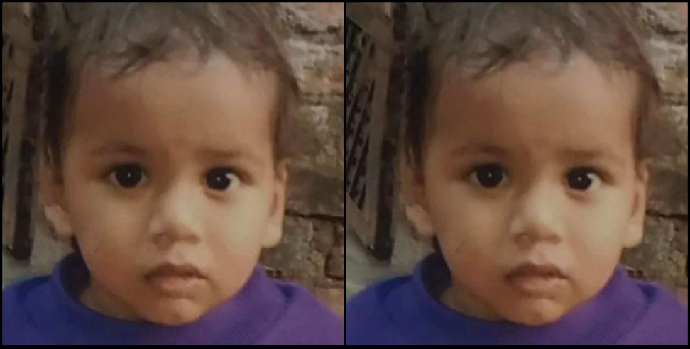 काशीपुर उत्तराखंड: Two year child found dead in kashipur uttarakhand