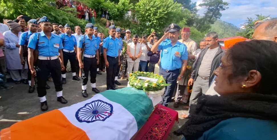 Chamoli News: Air Force Jawan Ashish Dies Gets Military Farewell