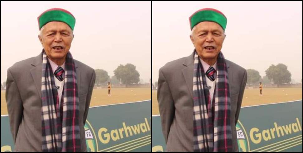Garhwal Heroes: Garhwal Heroes Football Club founder Kesar Singh Negi dies
