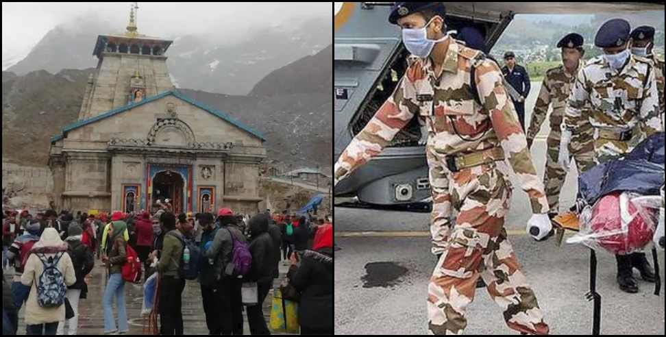 kedarnath itbp: ITBP personnel deployed in Kedarnath