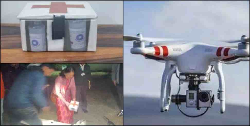 dehradun uttarkashi drone: Medicine Sent By Drone From Dehradun To Uttarkashi
