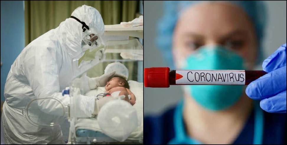 CoronaVirus Uttarakhand: 9 months old kid found corona positive in dehradun