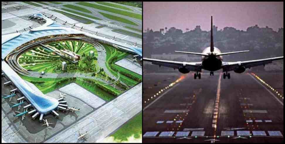 Dehradun Jolly Grant International Airport: International airport can be built in Dehradun Jolly Grant