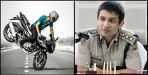 Action will take against stunt biker