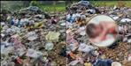 Newborn fetus found in garbage